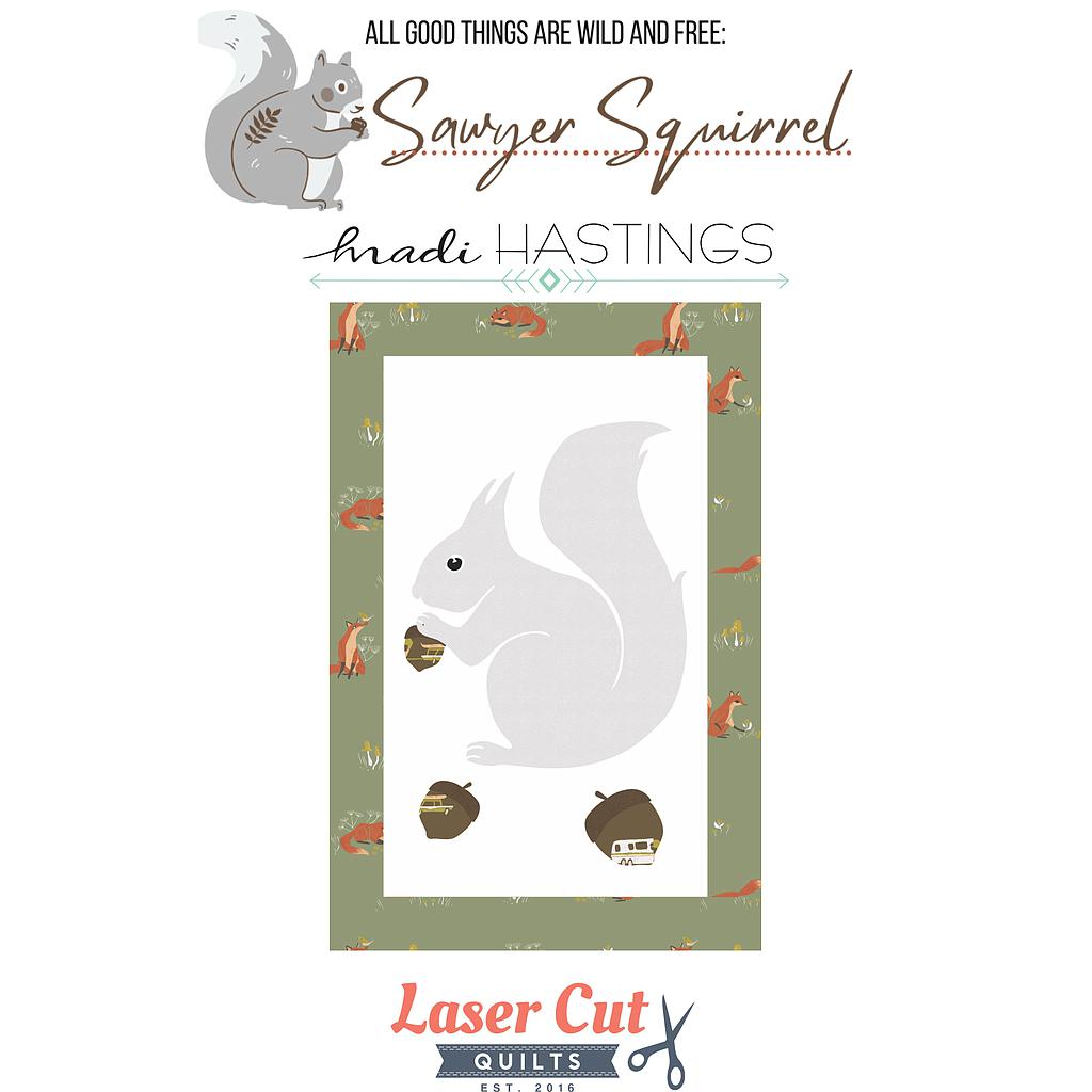 Laser-cut Kit: "All Good Things are Wild and Free - Sawyer the Squirrel" by Madi Hastings