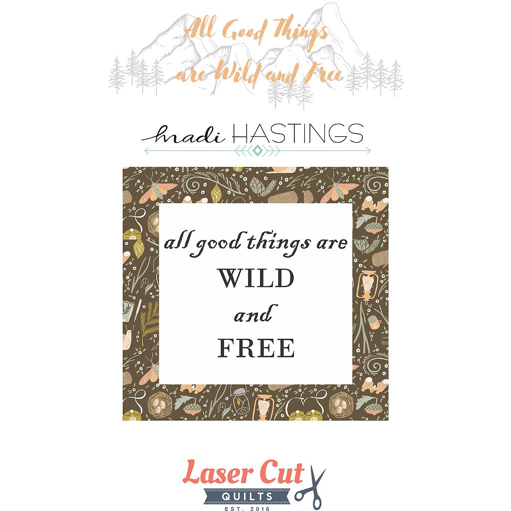 Laser-cut Kit: "All Good Things are Wild and Free - Text Block" by Madi Hastings