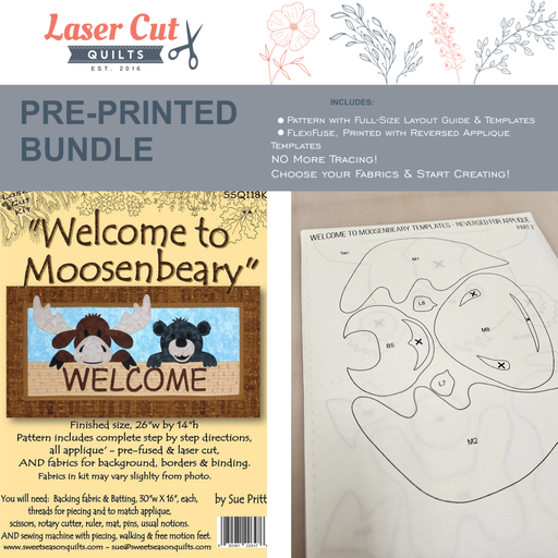 Bundle: Pattern and Preprinted FlexiFuse: "Welcome to Moosenbeary" by Sue Pritt of Sweet Season Quilts